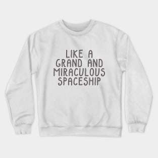 Grand and Miraculous Crewneck Sweatshirt